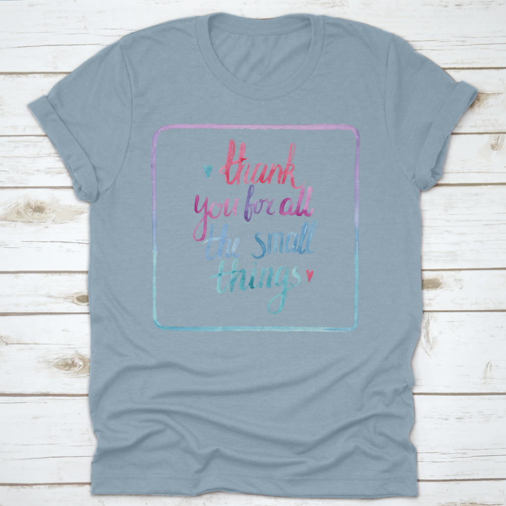 A comfortable 'Thank You For All The Small Things' T-Shirt made from 100% cotton, featuring a classic fit and midweight fabric.