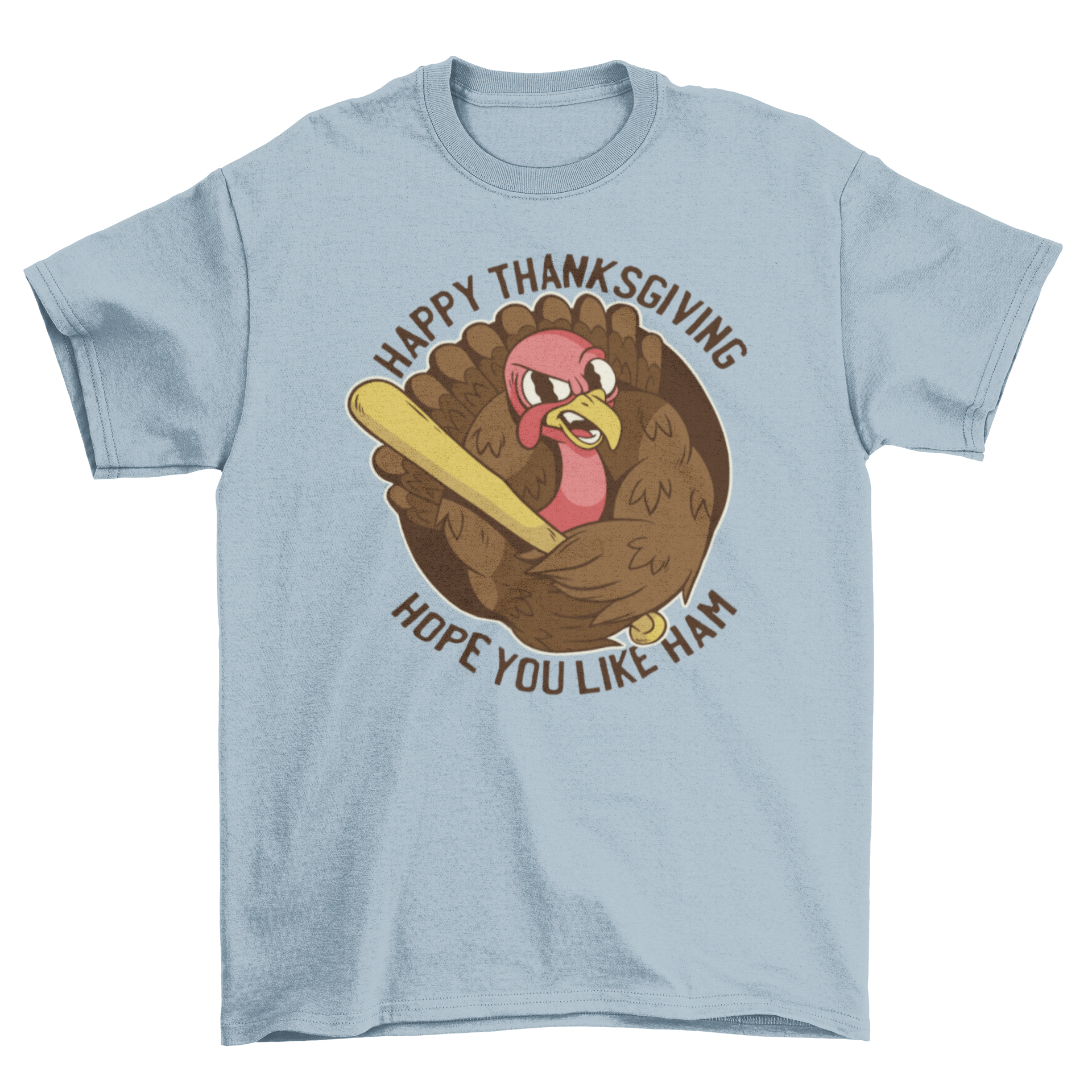 A humorous Thanksgiving t-shirt featuring a turkey holding a baseball bat with the quote 'Happy Thanksgiving hope you like ham'.