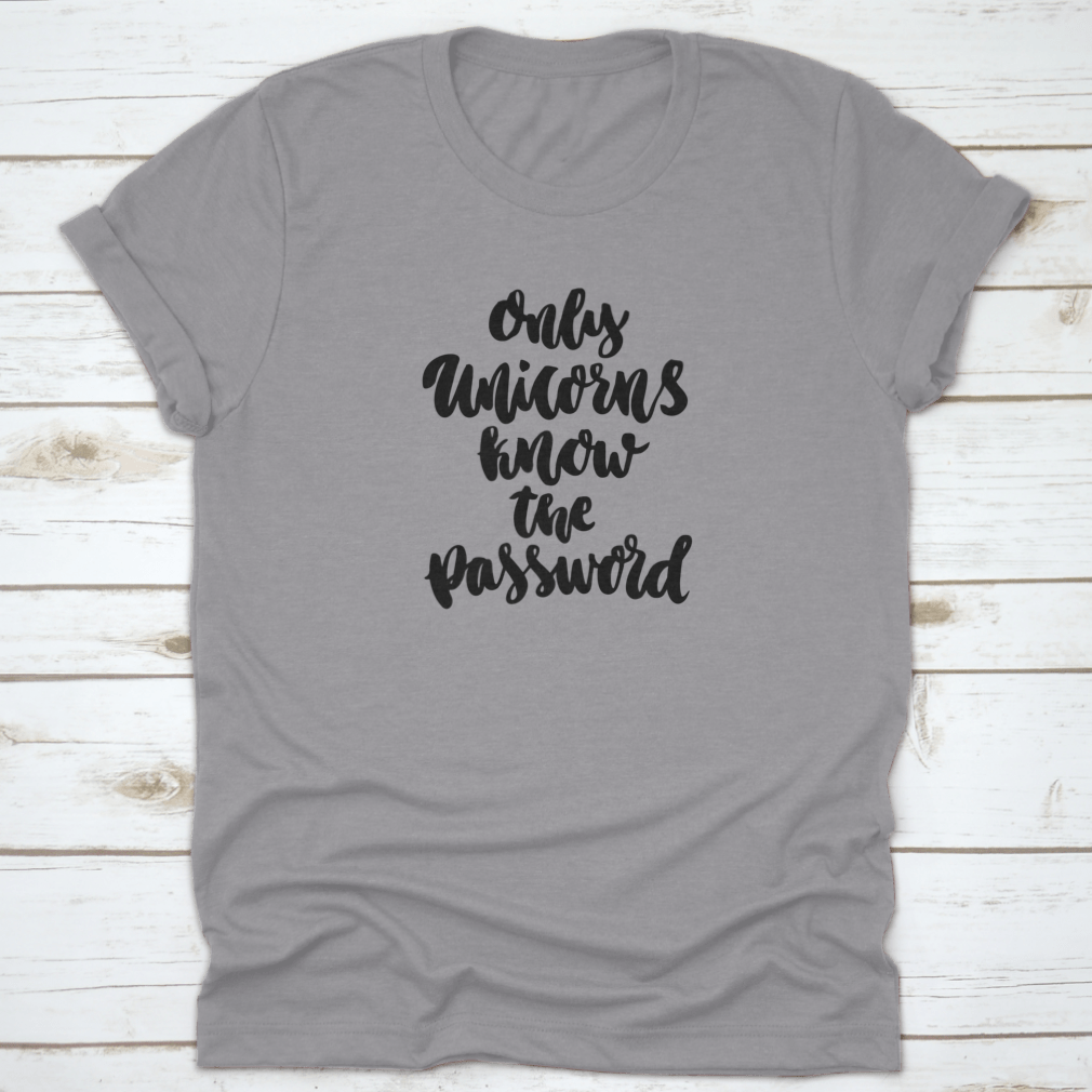 A stylish cotton shirt featuring a whimsical unicorn quote design, perfect for casual wear.
