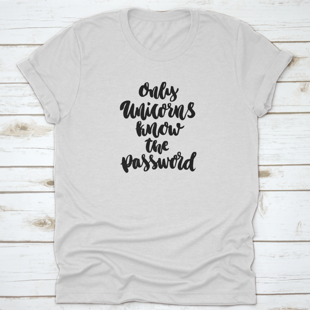 A stylish cotton shirt featuring a whimsical unicorn quote design, perfect for casual wear.