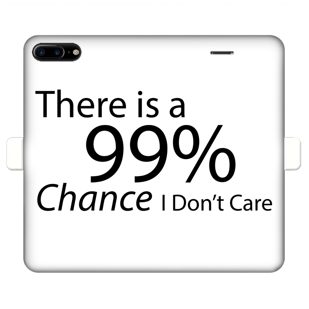 Stylish fully printed wallet case with 'There is a 99% Chance I Don't Care' text, featuring a white exterior and black phone holder.