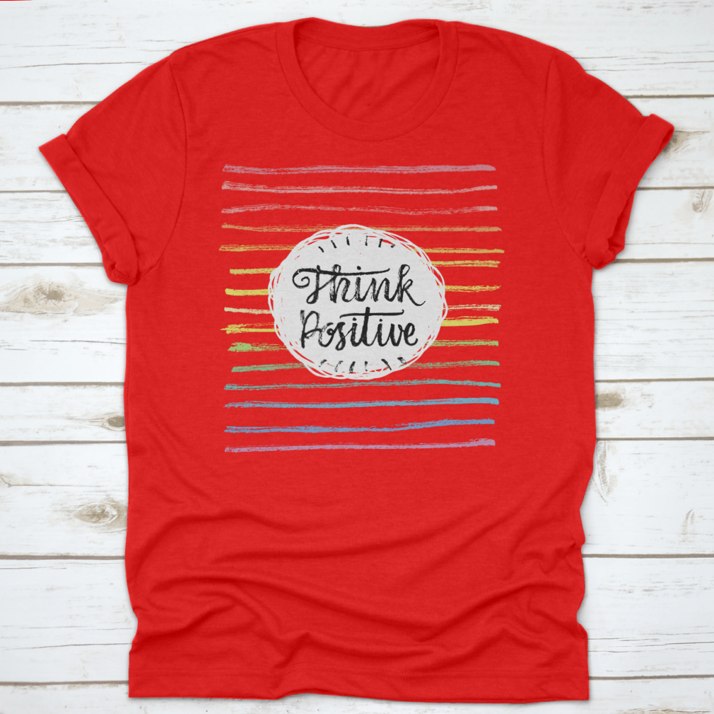 A stylish Think Positive T-Shirt featuring an inspiring motivational quote design, made from soft cotton fabric.