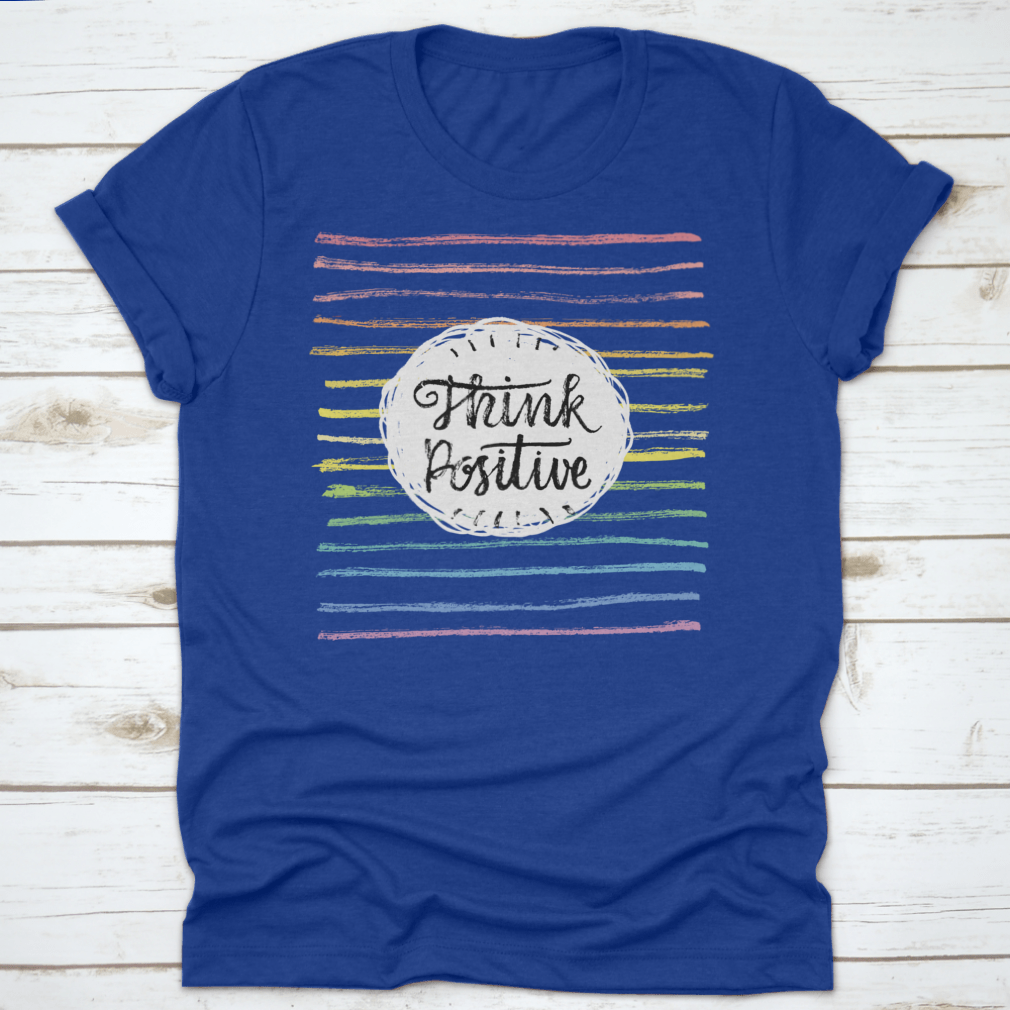 A stylish Think Positive T-Shirt featuring an inspiring motivational quote design, made from soft cotton fabric.