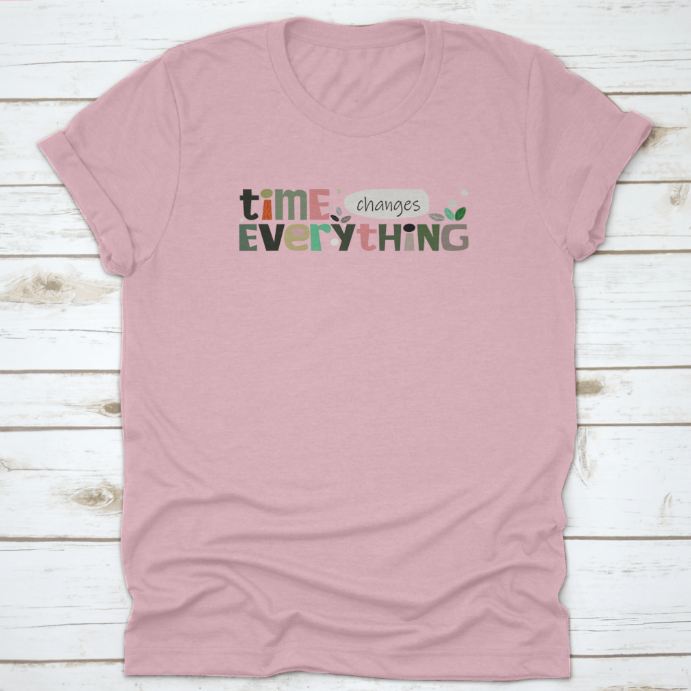 A motivational banner featuring the phrase 'Time Changes Everything', designed for self-help advertisements, showcasing a classic fit and quality fabric.