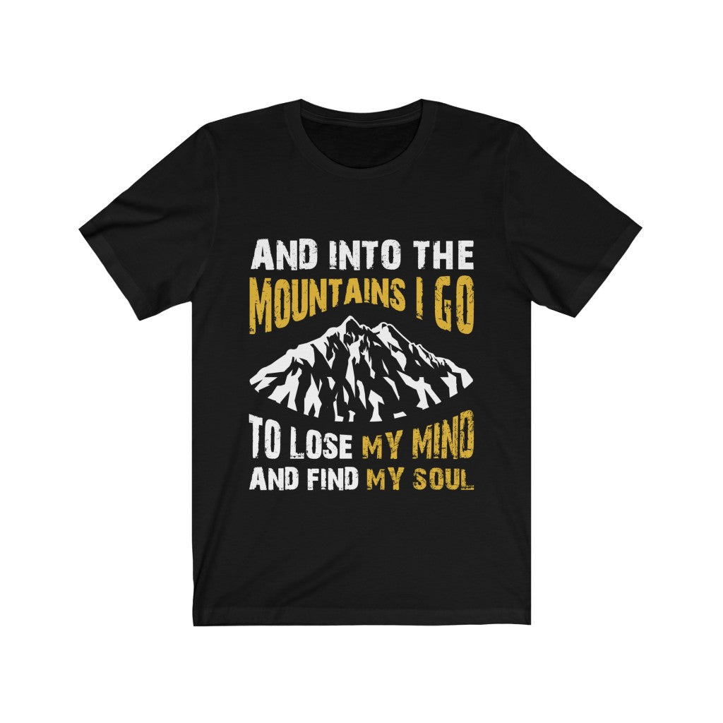 Unisex T-shirt featuring the phrase 'To Lose my Mind and Find my Soul' in stylish vinyl print on soft cotton fabric.