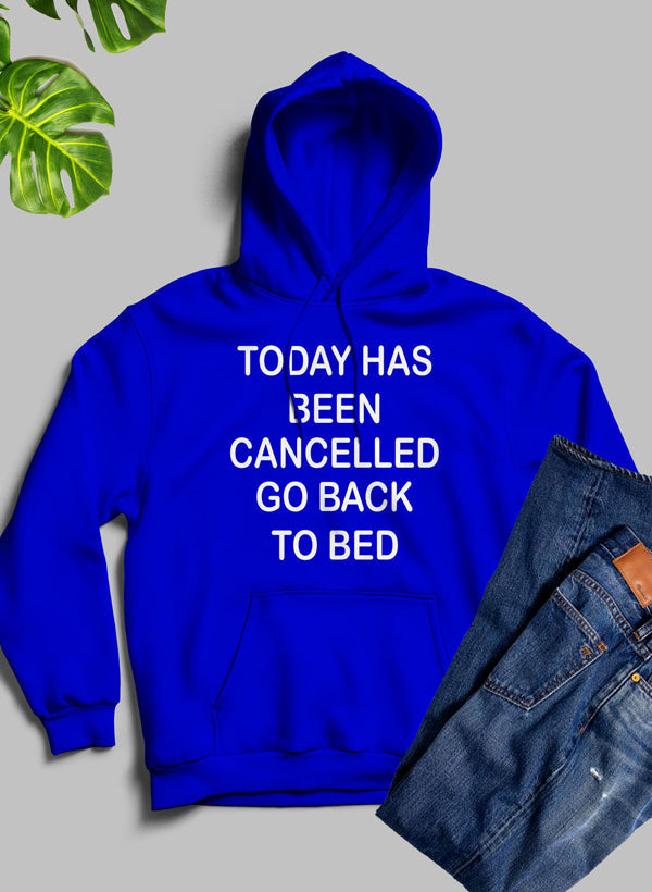 Today Has Ben Cancelled Hoodie featuring a unique artistic design, adjustable hood, and cozy fleece lining.