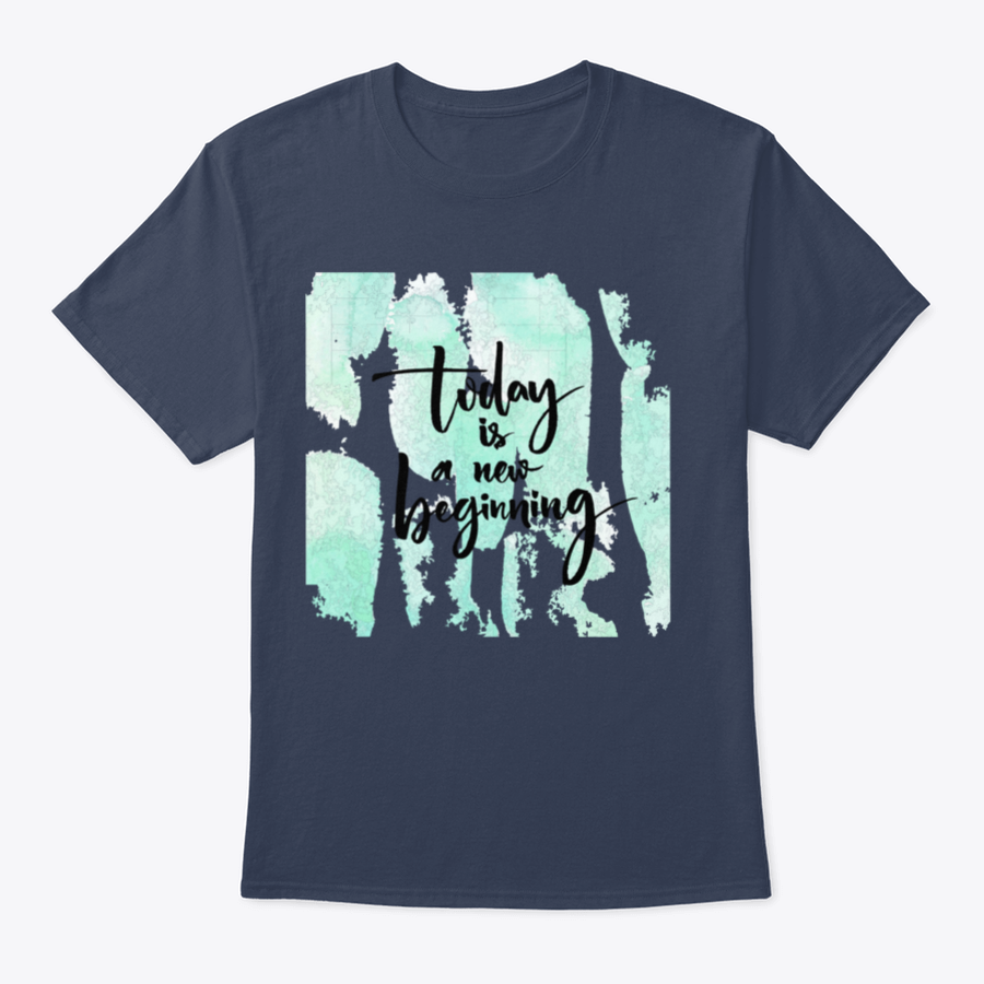 A stylish Today Is A New Beginning Design T-Shirt made from 100% cotton, featuring a classic fit and comfortable design.