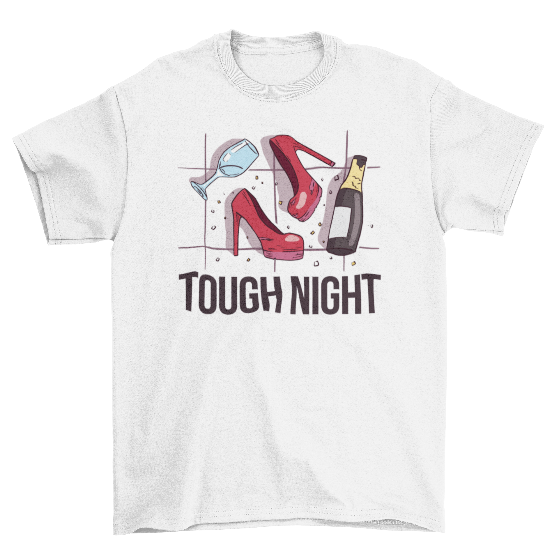 Tough Night T-Shirt featuring heels, champagne bottle, and glass with the quote 'Tough night'.