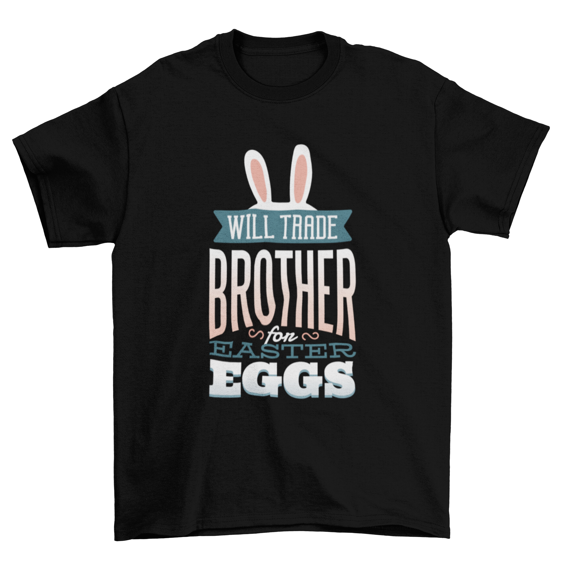 Trade Brother for Eggs T-Shirt Design featuring playful text and Easter bunny ears.