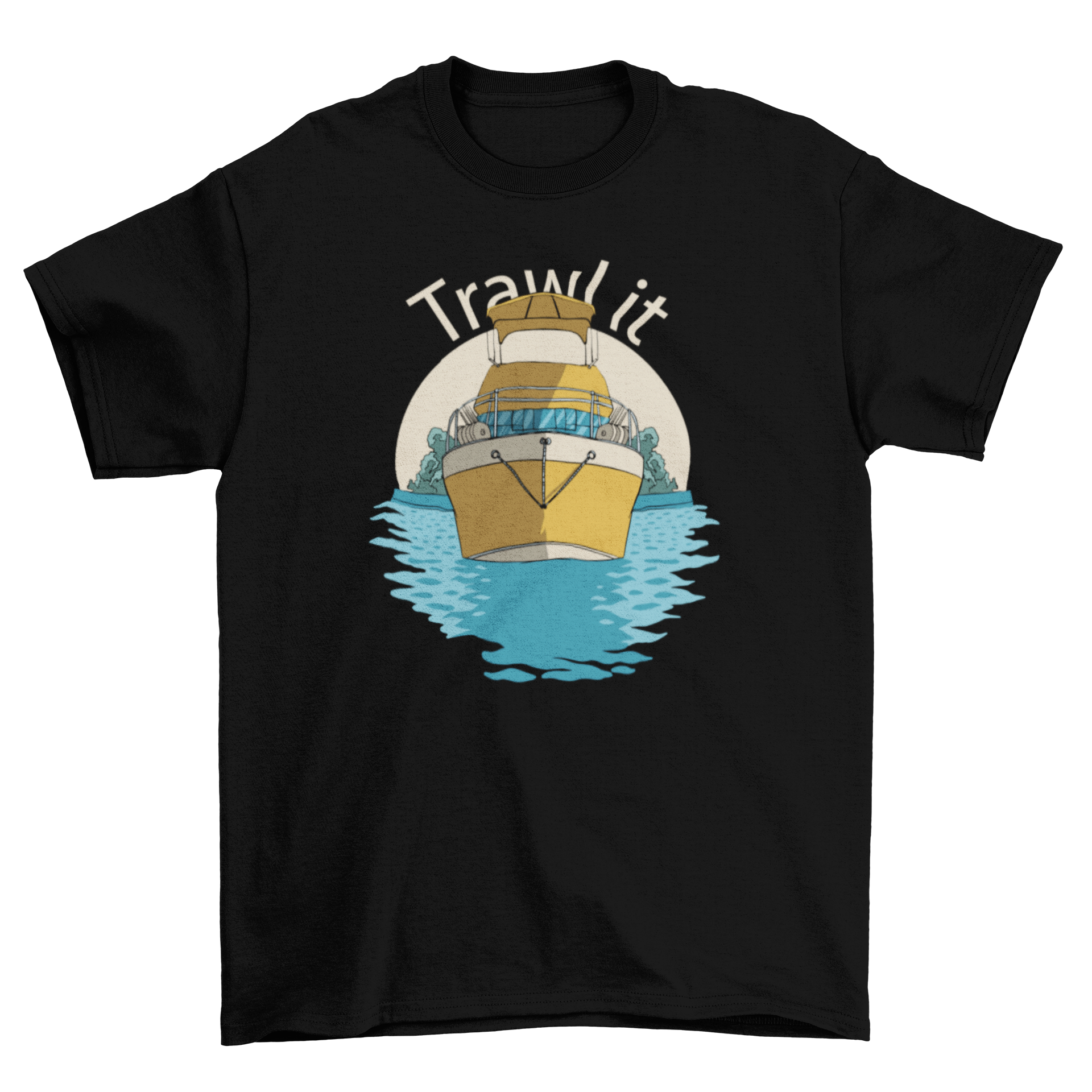 A stylish t-shirt featuring a trawler boat design with the quote 'Trawl it', perfect for ocean enthusiasts.