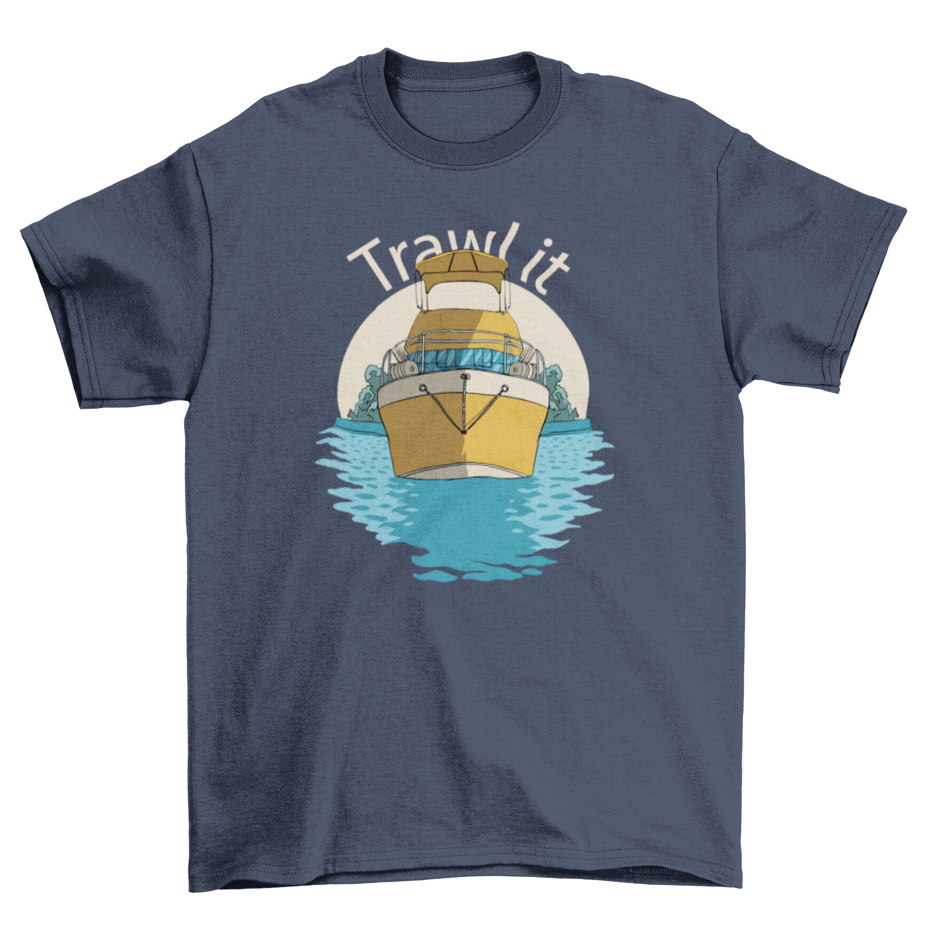 A stylish t-shirt featuring a trawler boat design with the quote 'Trawl it', perfect for ocean enthusiasts.