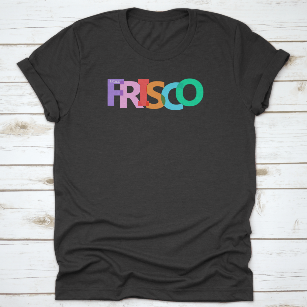Stylish Typographic Design of Frisco shirt featuring lettering on a white background, showcasing its comfortable fit and quality fabric.