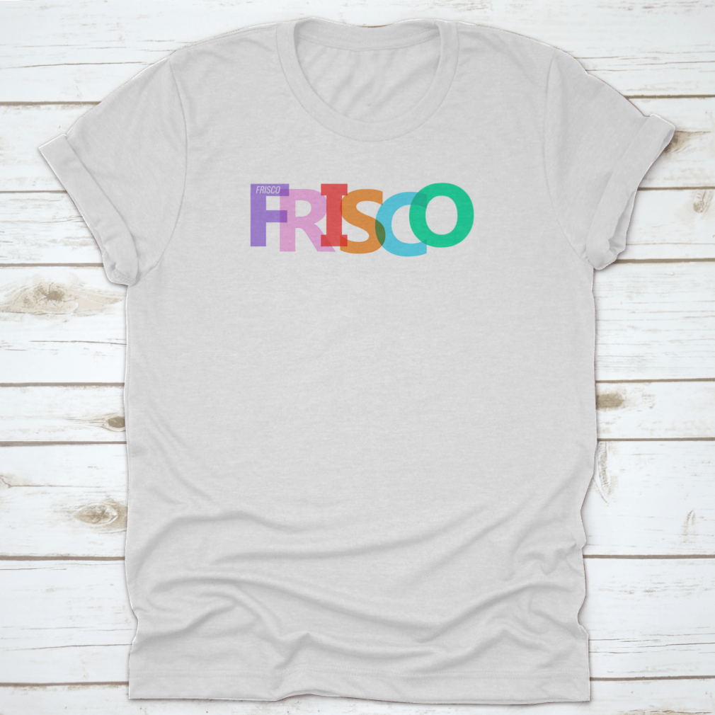 Stylish Typographic Design of Frisco shirt featuring lettering on a white background, showcasing its comfortable fit and quality fabric.