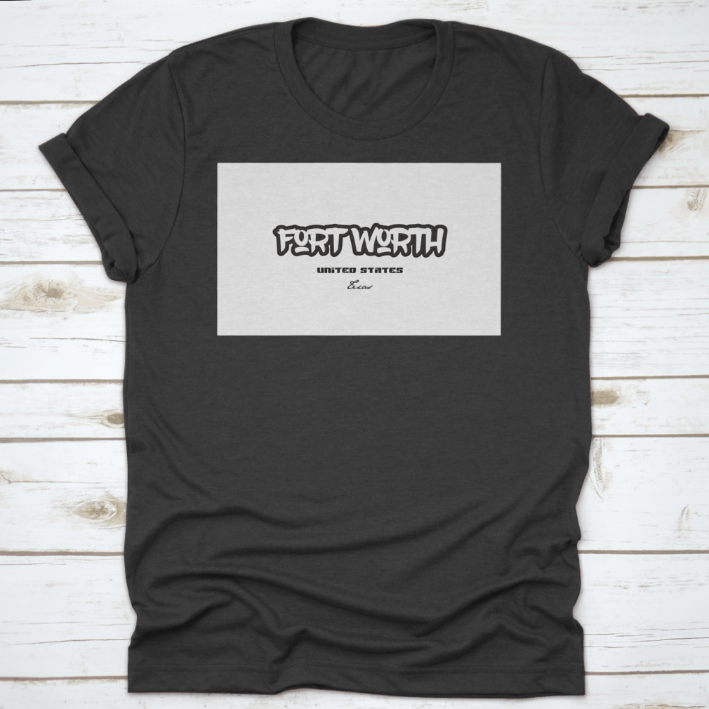 Typography design featuring the text 'Fort Worth Texas' in a stylish font, showcasing the city's name on a comfortable cotton fabric.