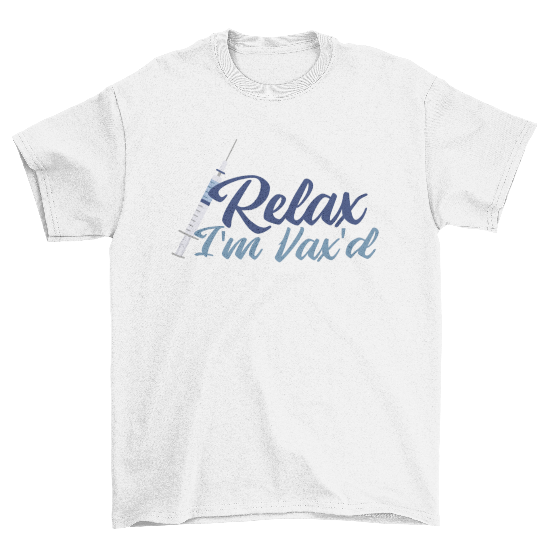 A stylish t-shirt featuring the quote 'Relax I'm vax'd' with a syringe graphic, perfect for vaccinated individuals.