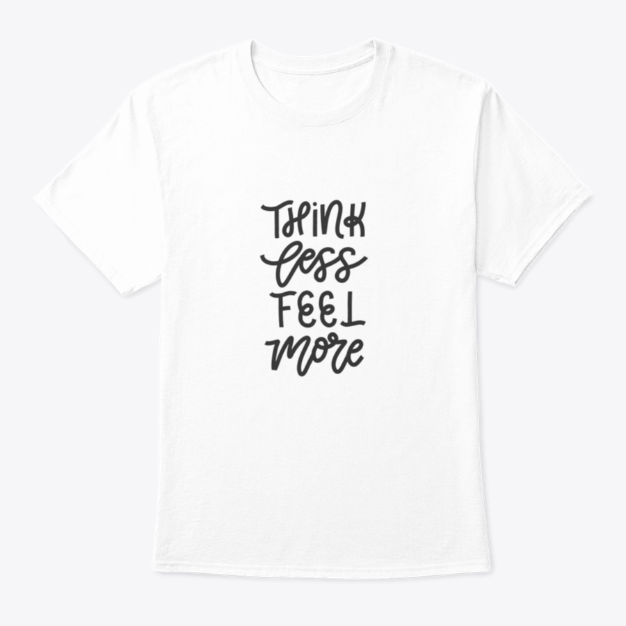 Vector hand drawn shirt featuring the motivational quote 'Think Less' on a soft cotton fabric, showcasing a classic fit and durable construction.