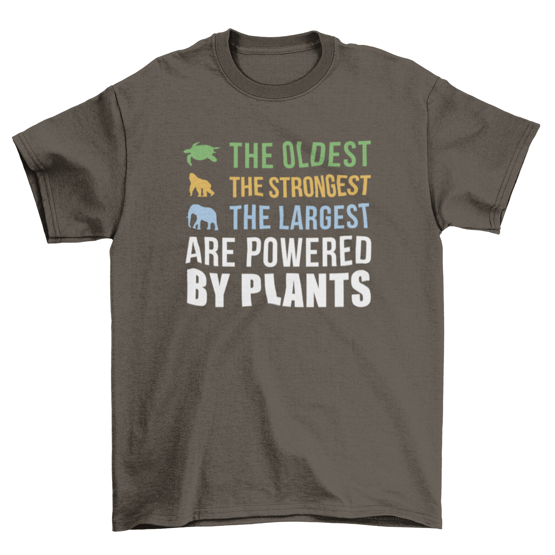 A stylish t-shirt featuring the quote 'The oldest, strongest, largest are powered by plants' promoting vegetarianism.