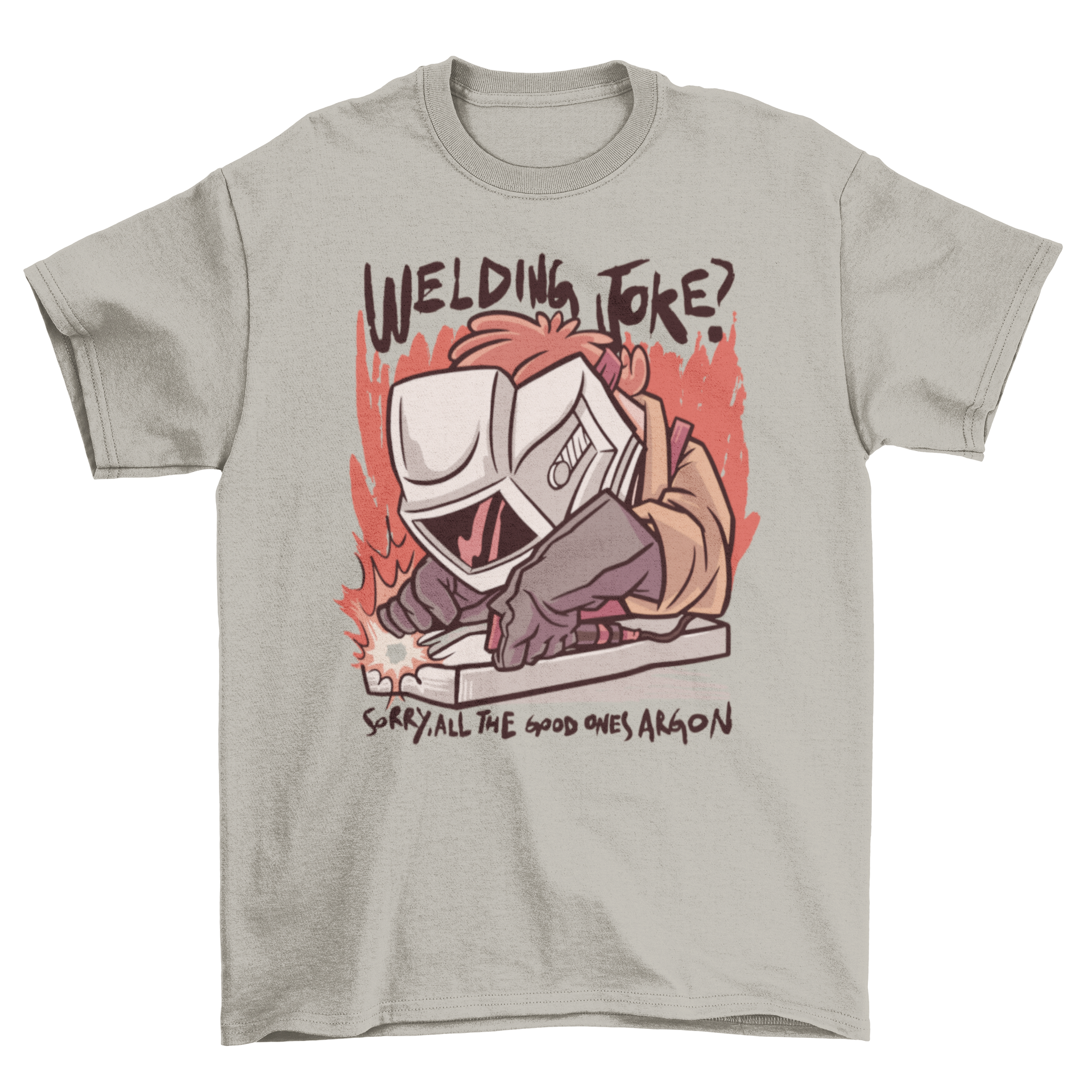 A cartoon-style t-shirt featuring a welder at work with a humorous quote, showcasing vibrant colors and a fun design.