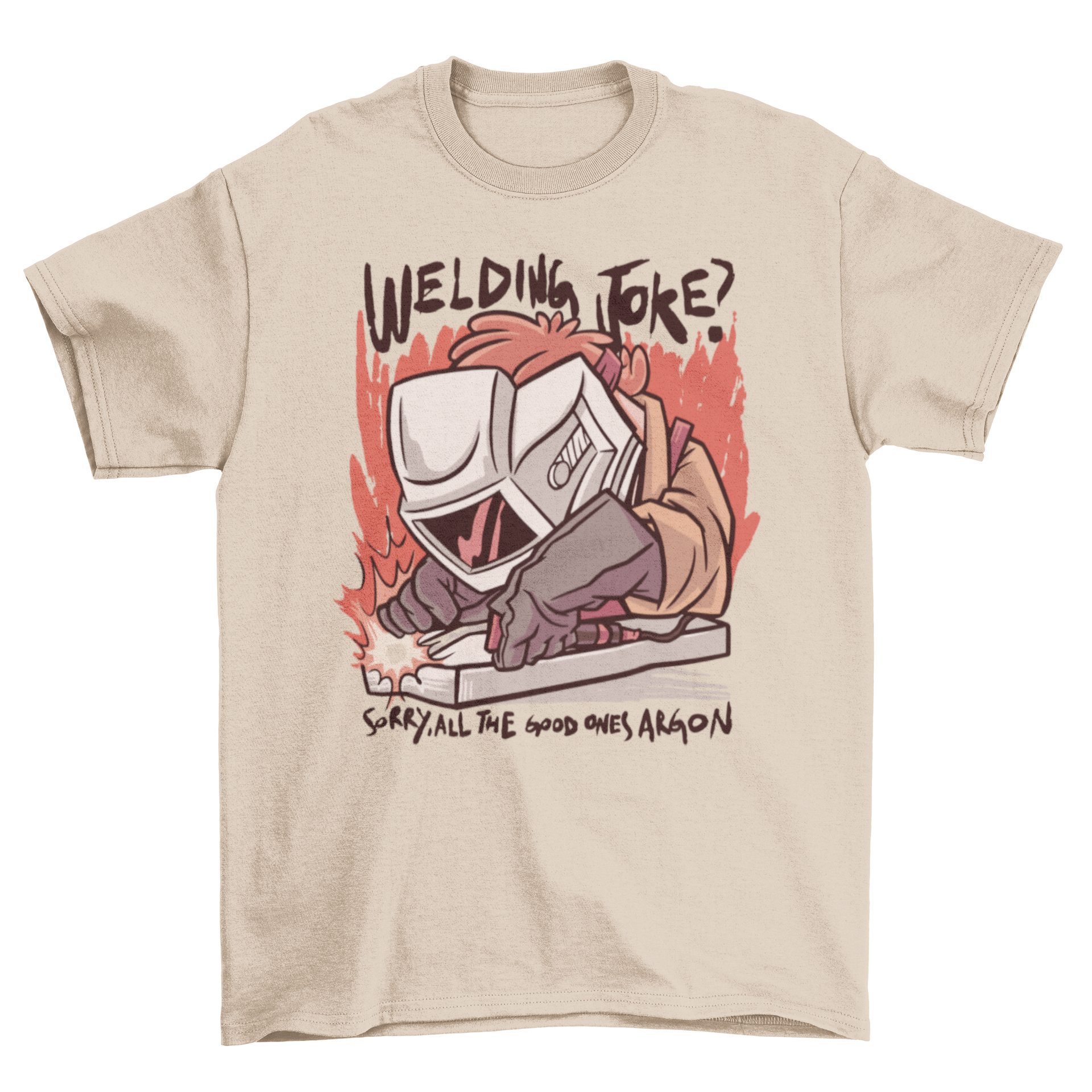 A cartoon-style t-shirt featuring a welder at work with a humorous quote, showcasing vibrant colors and a fun design.