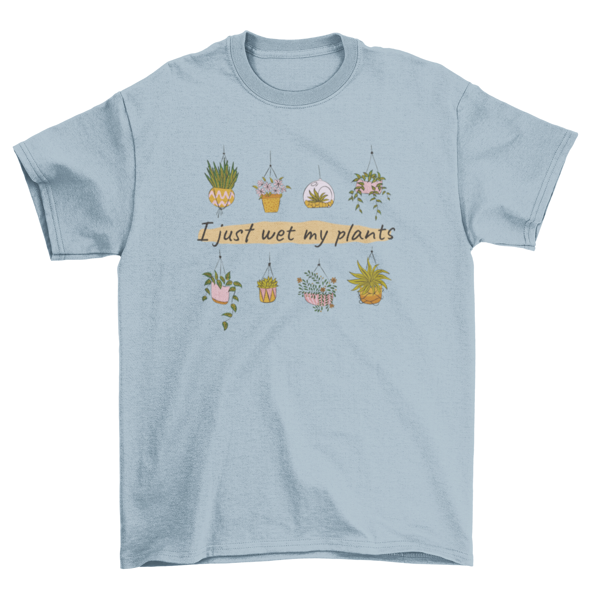 A stylish gardening t-shirt featuring hanging houseplants and the humorous quote 'I just wet my plants'.