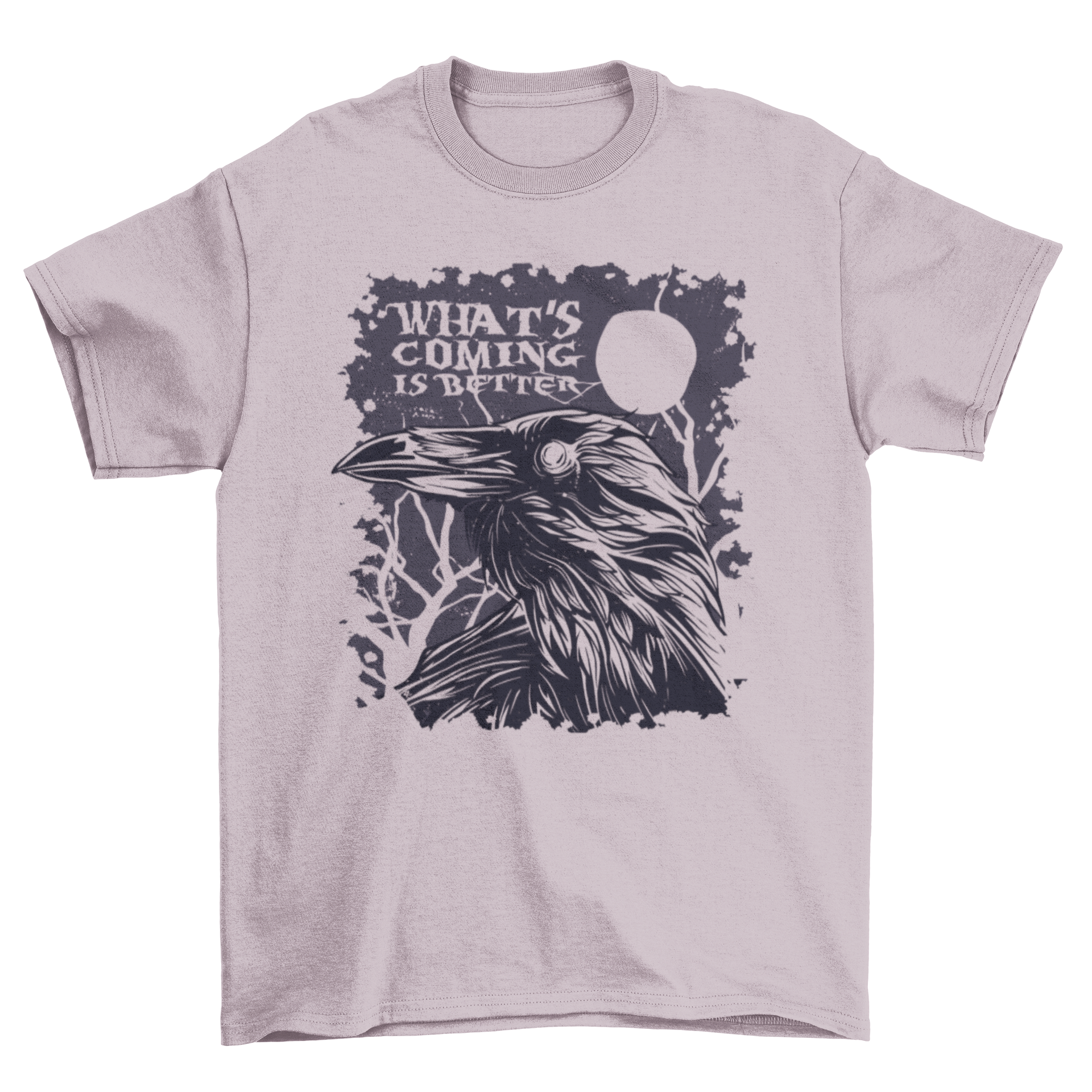 A stylish t-shirt featuring a raven illustration and the quote 'What's coming is better', perfect for casual wear.