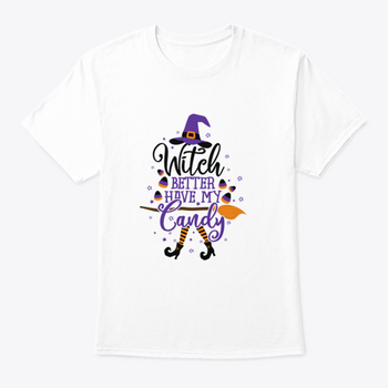 A playful Halloween T-shirt featuring the phrase 'Witch Better Have My Candy' in bold lettering, made from comfortable cotton fabric.