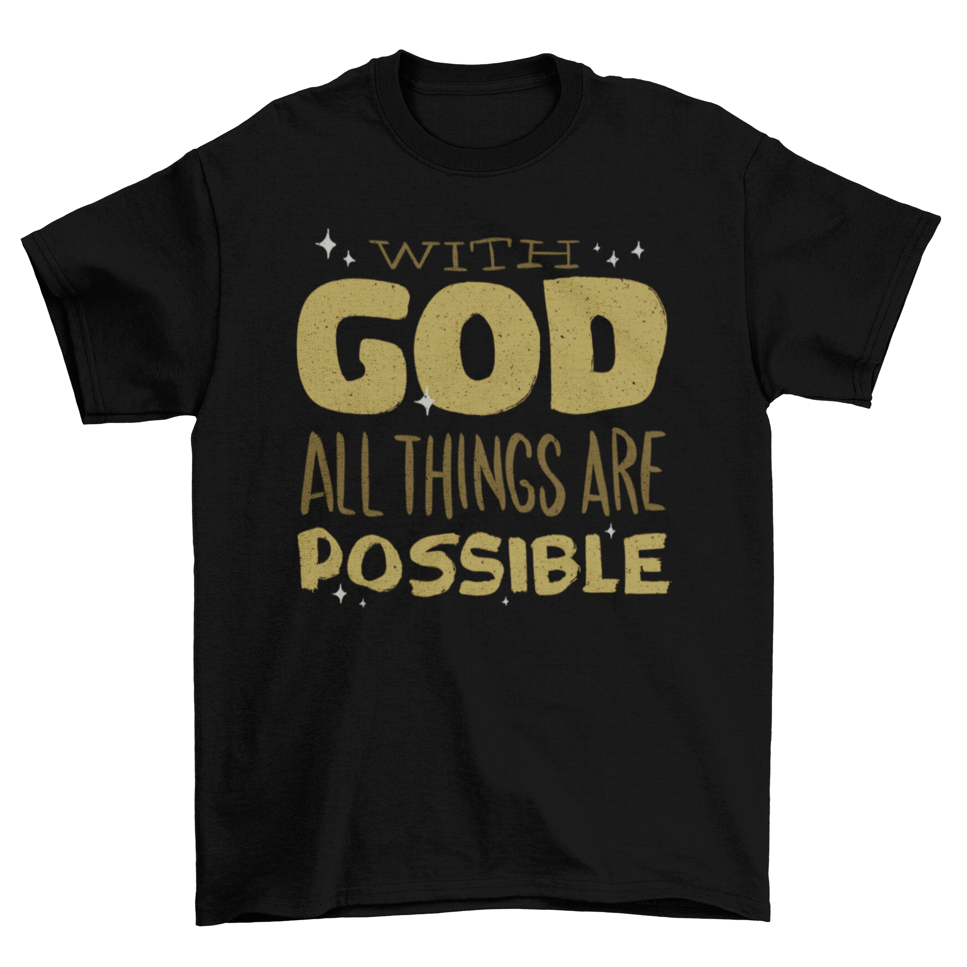 A stylish t-shirt featuring the inspirational phrase 'With God all things are possible' in elegant lettering.