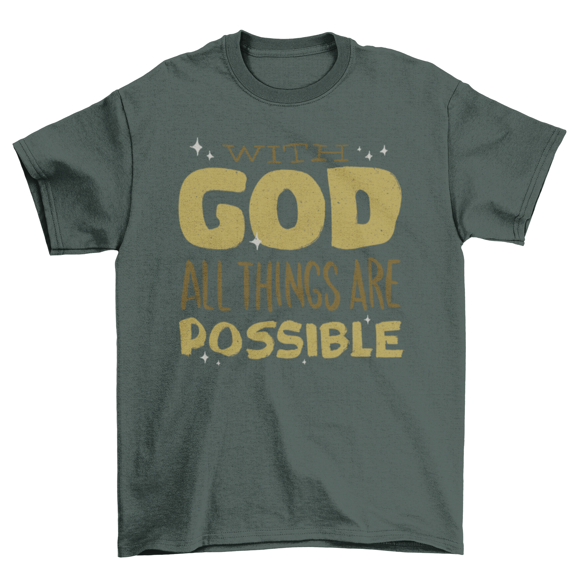 A stylish t-shirt featuring the inspirational phrase 'With God all things are possible' in elegant lettering.