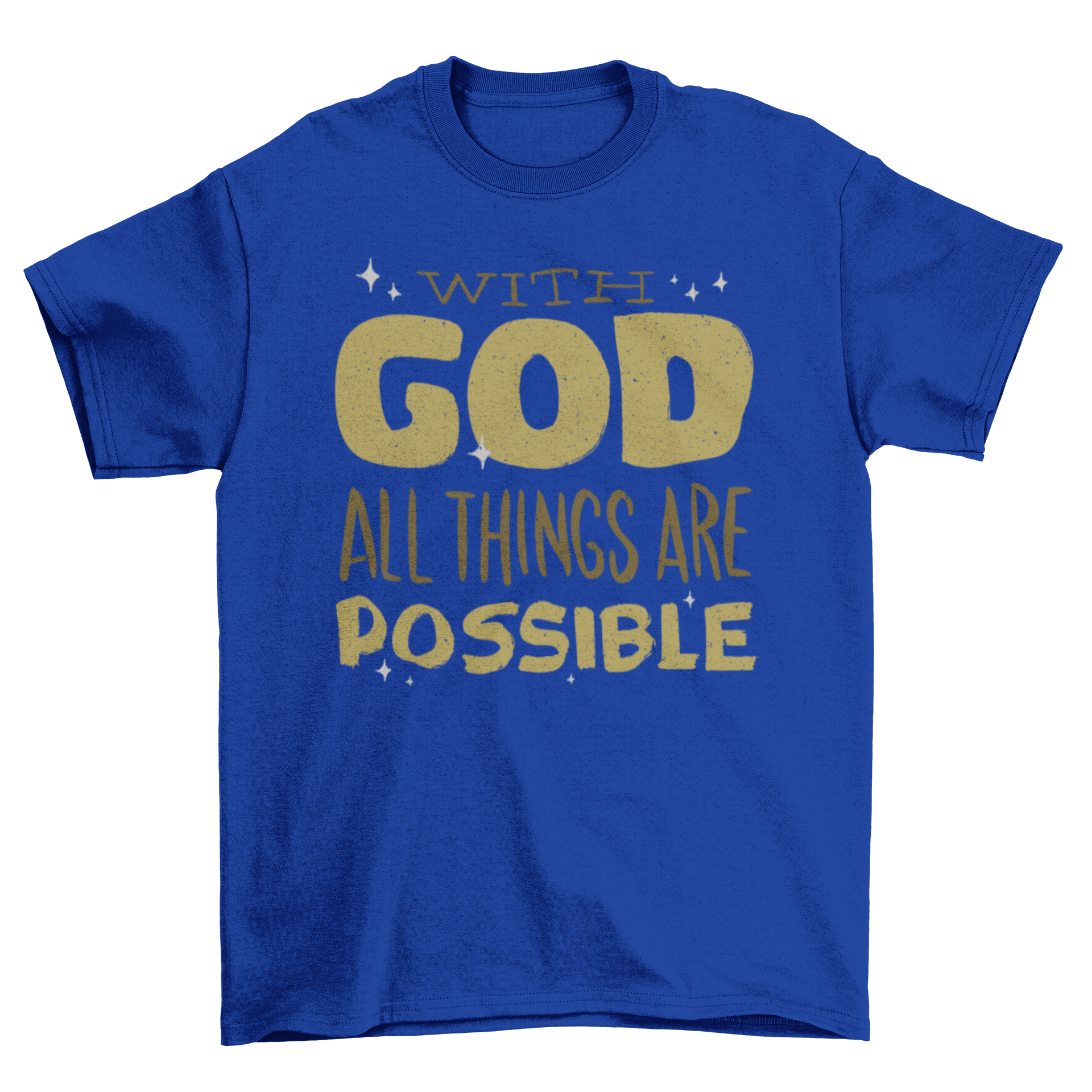 A stylish t-shirt featuring the inspirational phrase 'With God all things are possible' in elegant lettering.