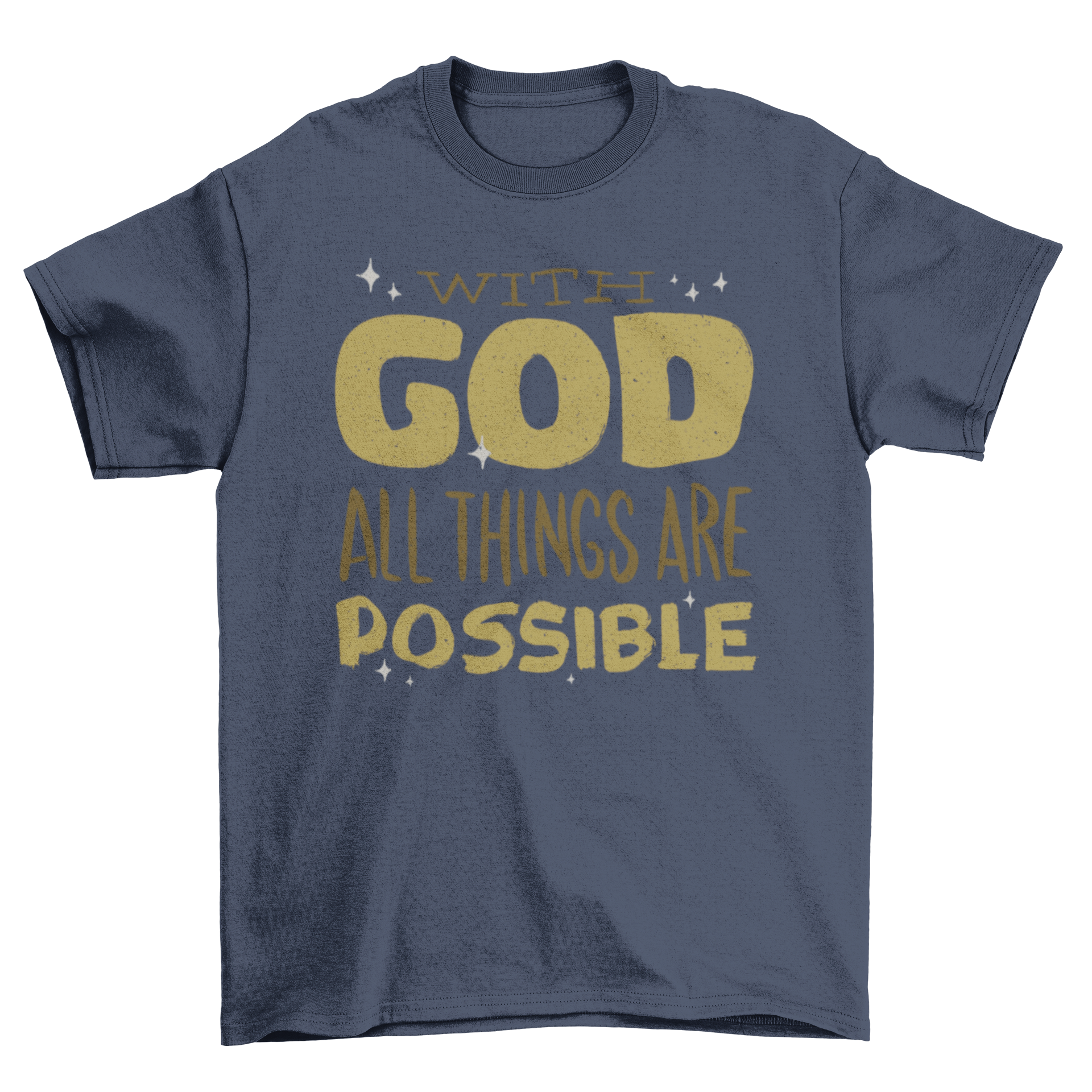 A stylish t-shirt featuring the inspirational phrase 'With God all things are possible' in elegant lettering.