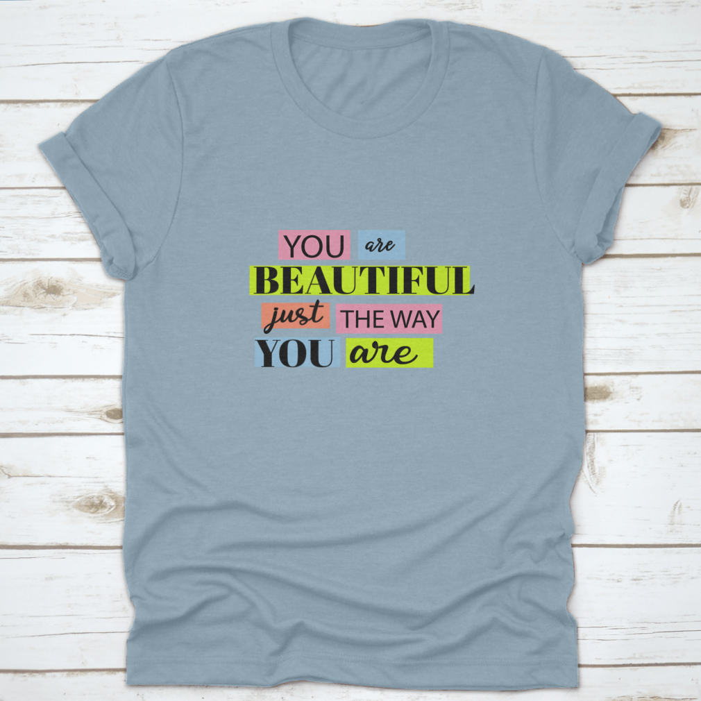 A stylish T-shirt featuring the motivational quote 'You Are Beautiful' in an inspiring design, made from soft cotton fabric.