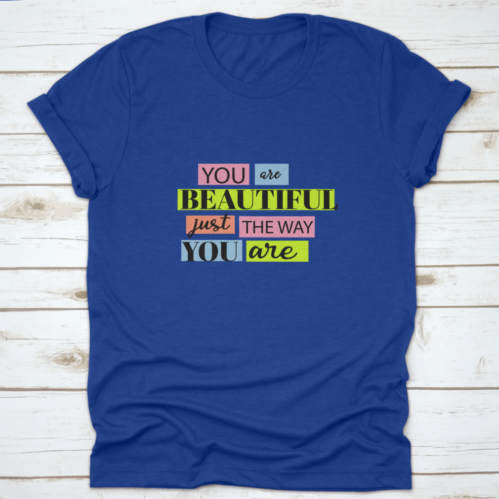 A stylish T-shirt featuring the motivational quote 'You Are Beautiful' in an inspiring design, made from soft cotton fabric.