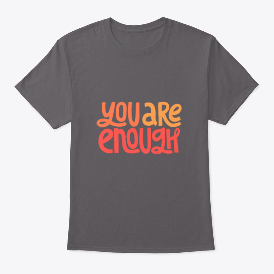 You Are Enough Inspirational Design T-Shirt displayed on a mannequin, showcasing its classic fit and motivational message.