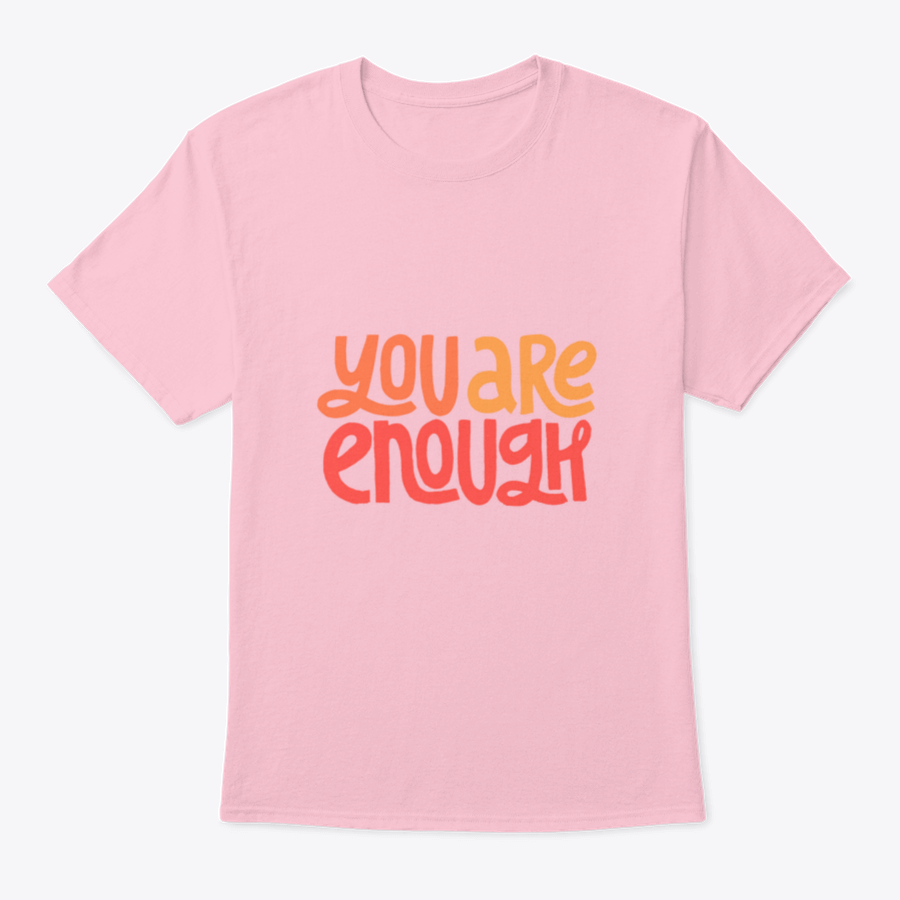 You Are Enough Inspirational Design T-Shirt displayed on a mannequin, showcasing its classic fit and motivational message.