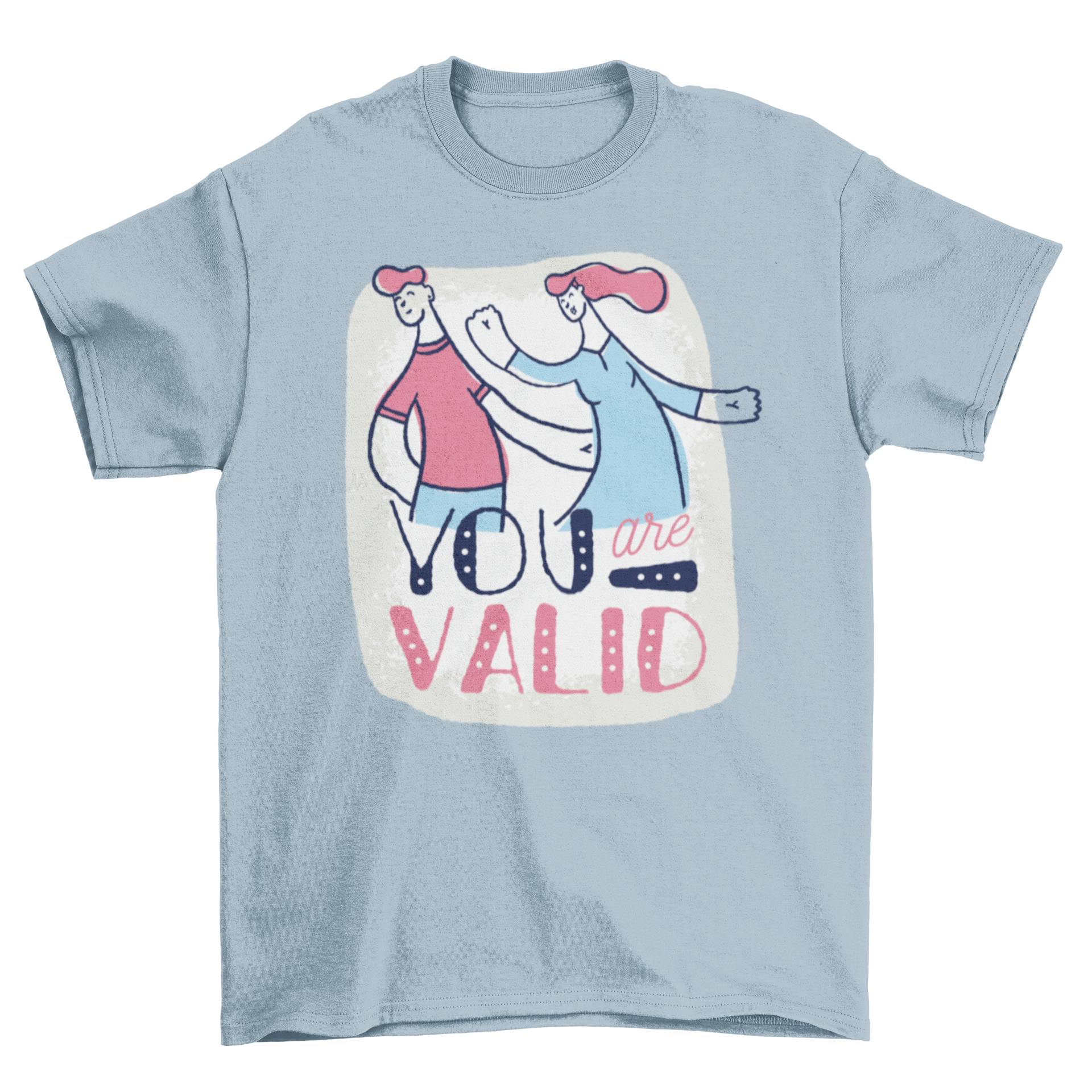 A motivational t-shirt featuring the phrase 'You Are Valid' with two dancing figures illustrated in a vibrant design.