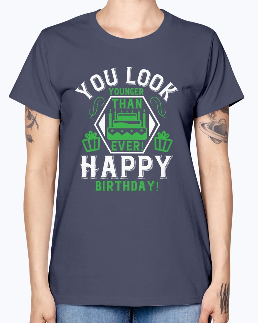 A stylish Missy T-Shirt with the text 'You Look Younger Than Ever! Happy Birthday!' printed on it, showcasing a feminine fit and cap sleeves.