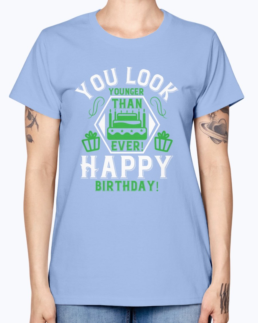 A stylish Missy T-Shirt with the text 'You Look Younger Than Ever! Happy Birthday!' printed on it, showcasing a feminine fit and cap sleeves.