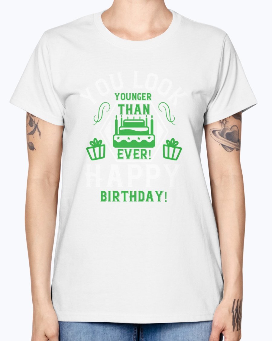 A stylish Missy T-Shirt with the text 'You Look Younger Than Ever! Happy Birthday!' printed on it, showcasing a feminine fit and cap sleeves.