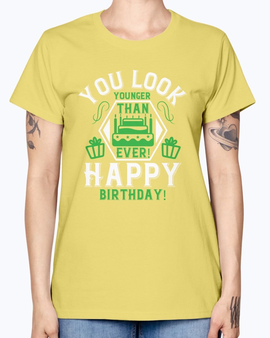 A stylish Missy T-Shirt with the text 'You Look Younger Than Ever! Happy Birthday!' printed on it, showcasing a feminine fit and cap sleeves.