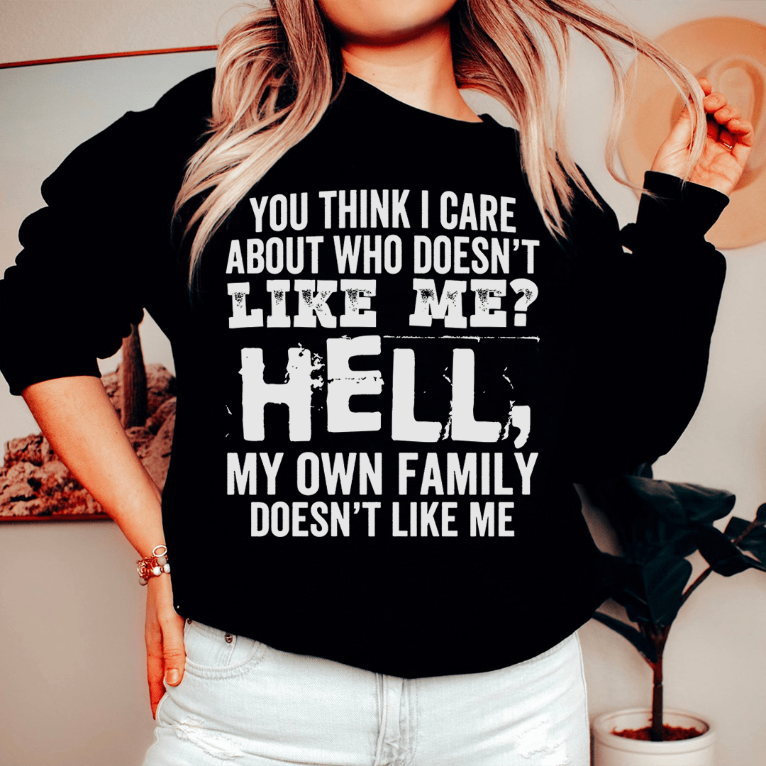 Cozy 'You Think I Care About Who Doesn't Like Me' sweats featuring unique artistic design, perfect for casual wear.