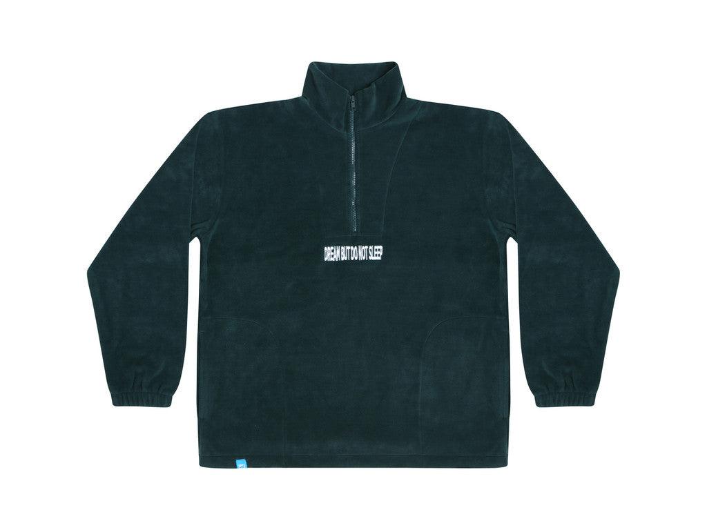 Forest Green fleece sweatshirt featuring 'Dream But Do Not Sleep' embroidered design on the front, showcasing its cozy and stylish appeal.