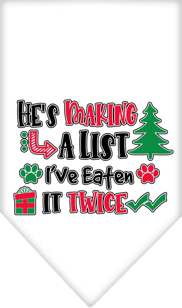 A festive Christmas dog bandana featuring the phrase 'He's Making A List, I've Eaten It Twice', designed for tie-on use with no buckles.