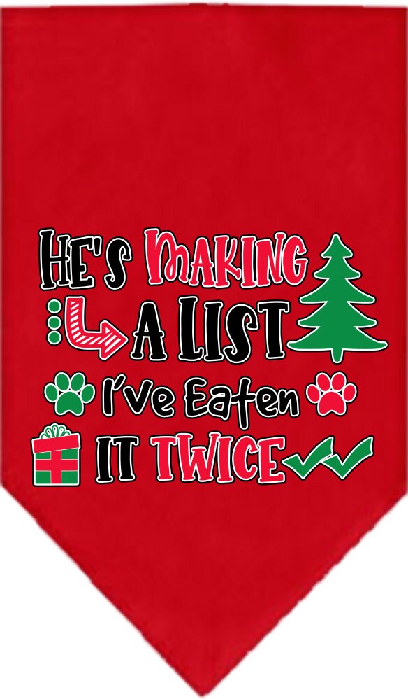 A festive Christmas dog bandana featuring the phrase 'He's Making A List, I've Eaten It Twice', designed for tie-on use with no buckles.