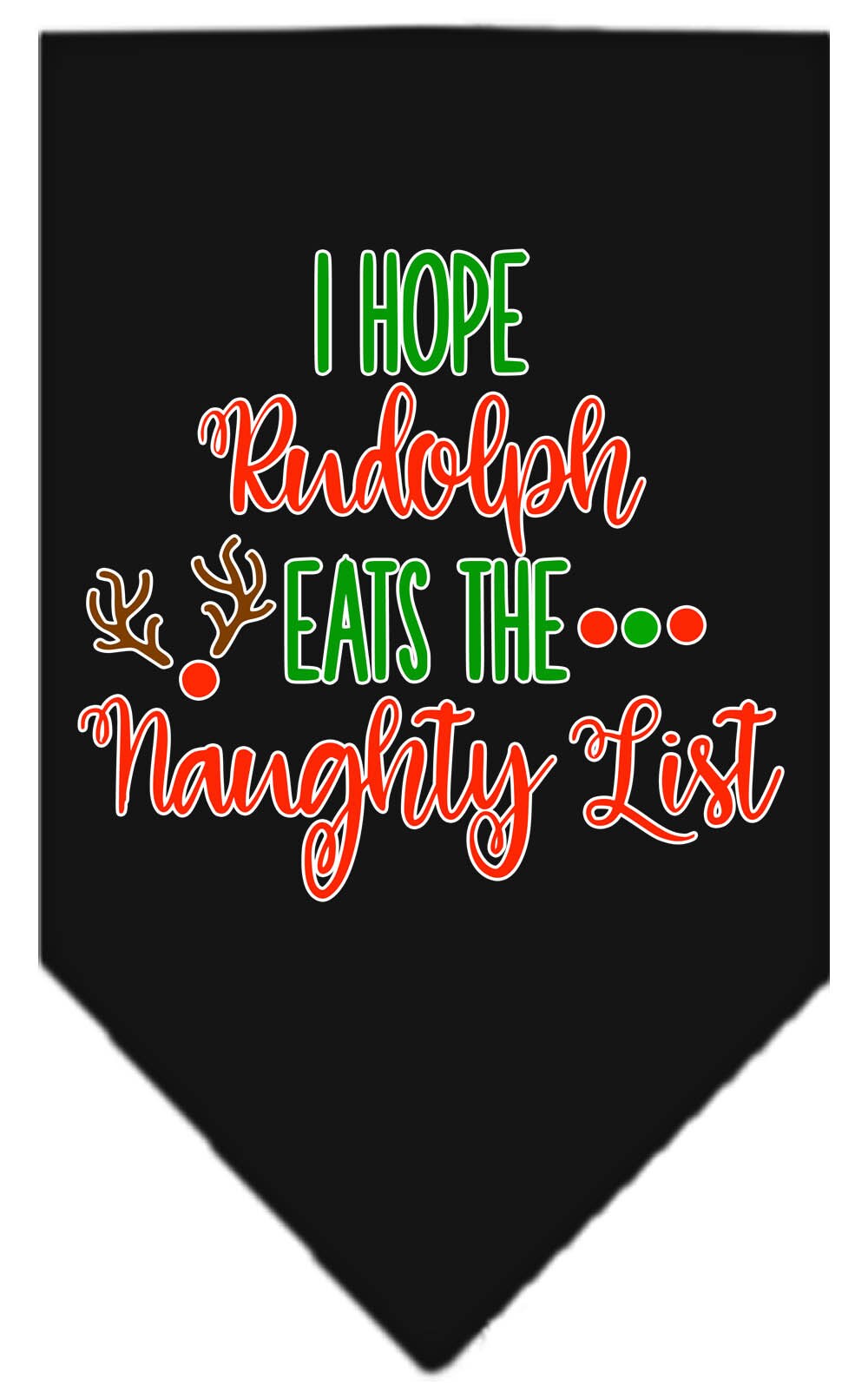 Christmas pet bandana with 'Hope Rudolph Eats The Naughty List' design, perfect for festive dogs.