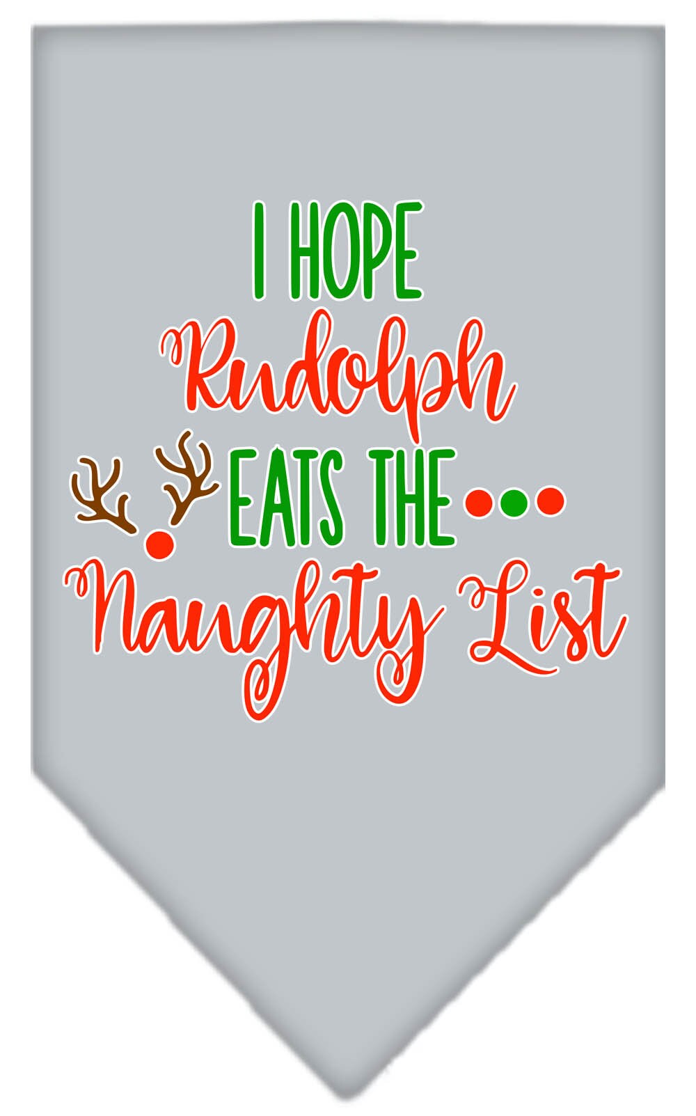 Christmas pet bandana with 'Hope Rudolph Eats The Naughty List' design, perfect for festive dogs.