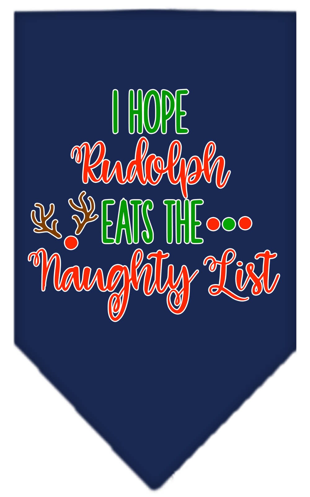 Christmas pet bandana with 'Hope Rudolph Eats The Naughty List' design, perfect for festive dogs.