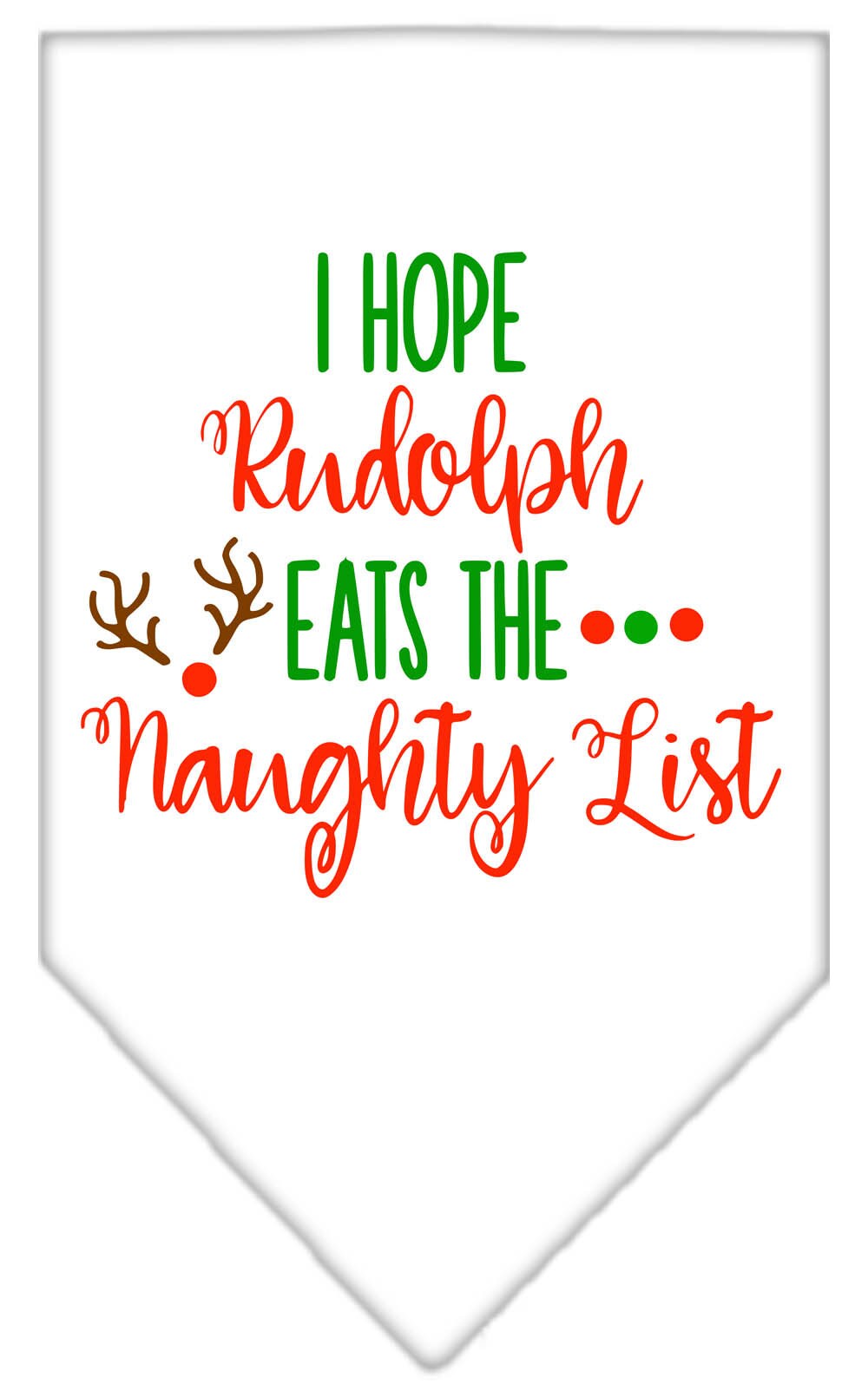 Christmas pet bandana with 'Hope Rudolph Eats The Naughty List' design, perfect for festive dogs.