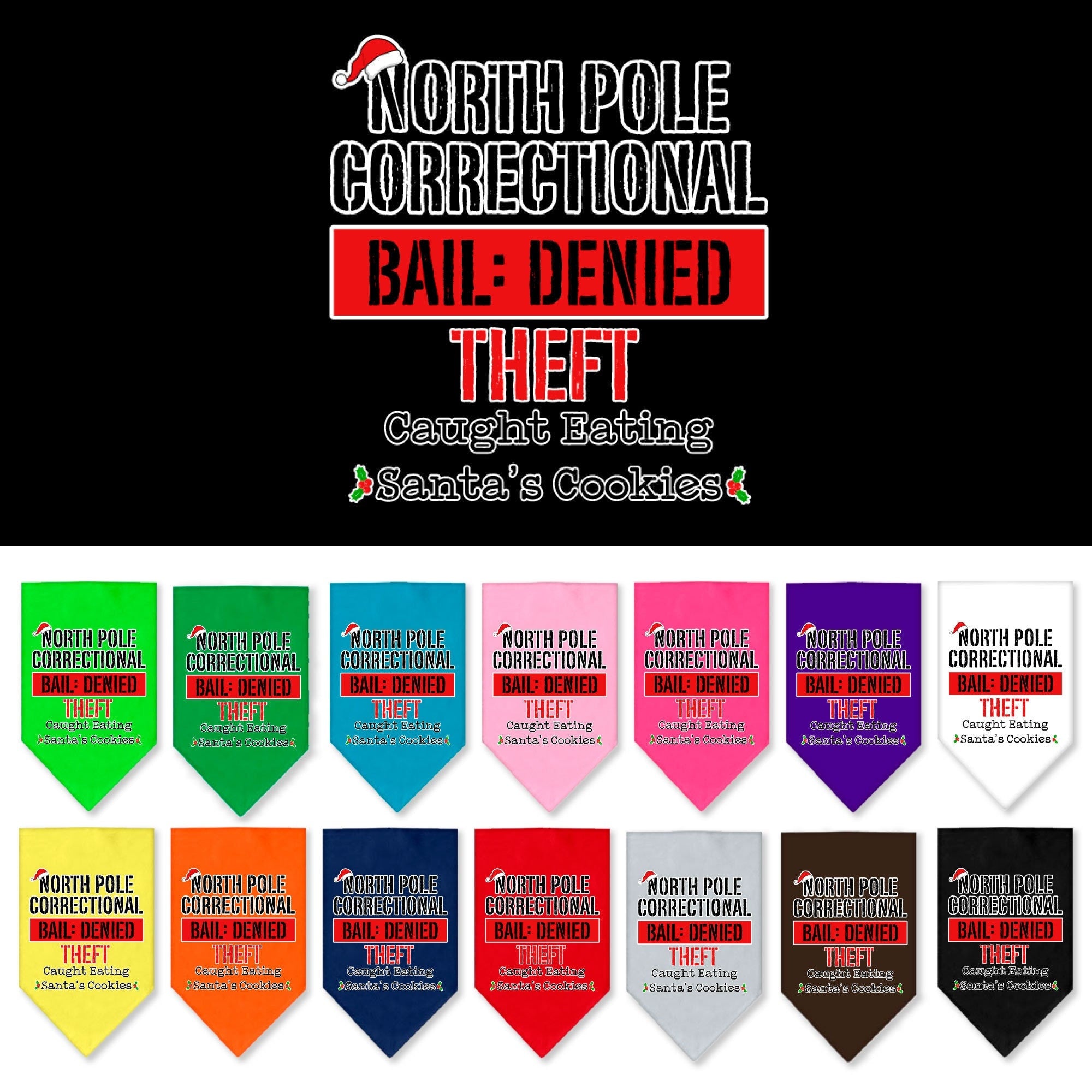 Christmas Pet and Dog Bandana featuring North Pole Correctional design, available in small and large sizes, tie-on style.