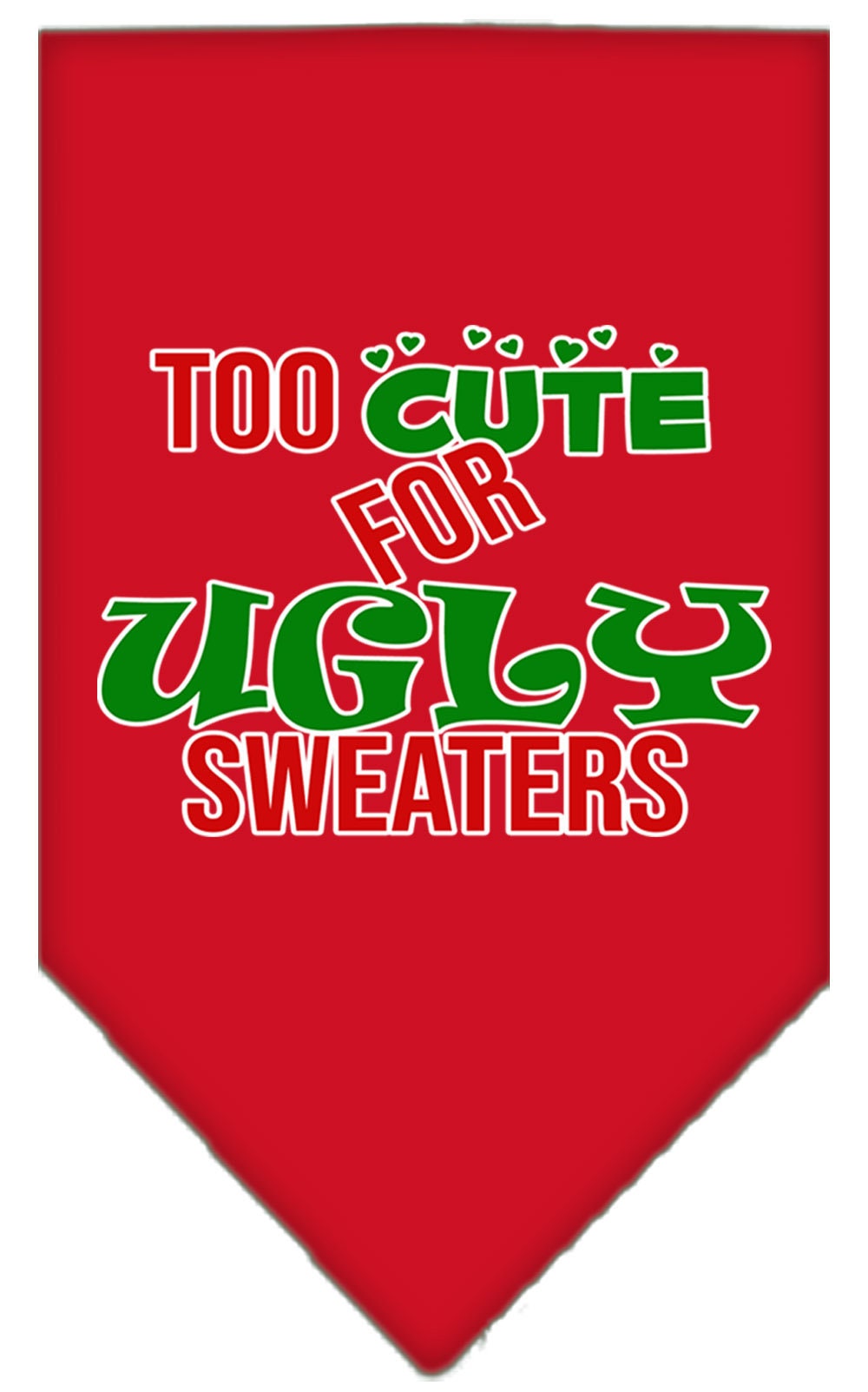 Christmas Pet and Dog Bandana with 'Too Cute For Ugly Sweaters' design, showcasing a festive and playful look for pets.