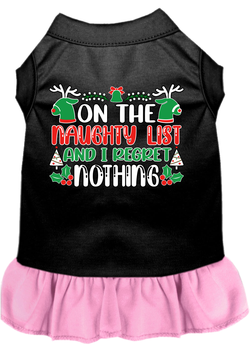 A festive Christmas dress for pets featuring the phrase 'On The Naughty List And I Regret Nothing', designed for dogs and cats with a ruffled bottom.